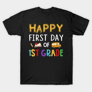 Happy First Day Of 1st Grade T-Shirt